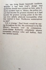 Mbuta hits back with a vengeance. In the end the villain and the victim find themselves sandwiched in a corner from which they must learn to not just survive but thrive.